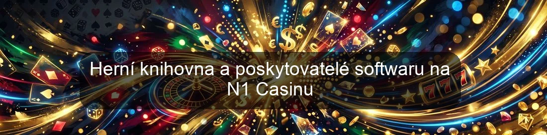 Herní knihovna a poskytovatelé softwaru na N1 Casinu Herní knihovna a poskytovatelé softwaru na N1 Casinu